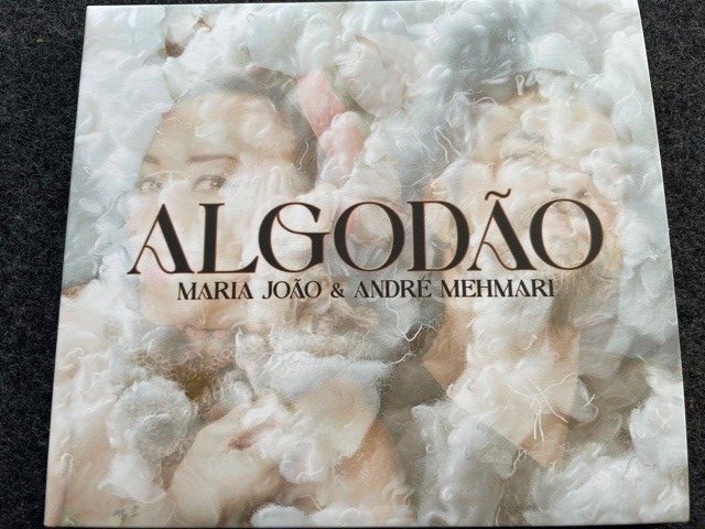 Mein Hörtipp: Maria Joao / André Mehmari: Algodao